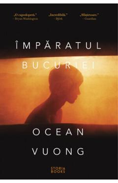 Imparatul bucuriei - Ocean Vuong