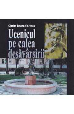 Poza produsului Ucenicul pe calea desavarsirii - Ciprian Emanuel Cristea
