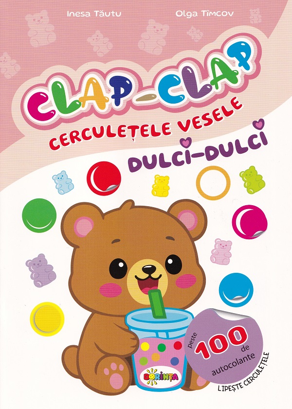 Clap-Clap. Cerculetele vesele. Dulci-dulci - Inesa Tautu, Olga Timcov