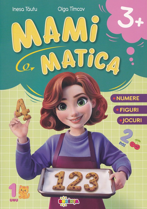 Mamimatica: Numere. Figuri. Jocuri 3 ani+ - Inesa Tautu, Olga Timcov