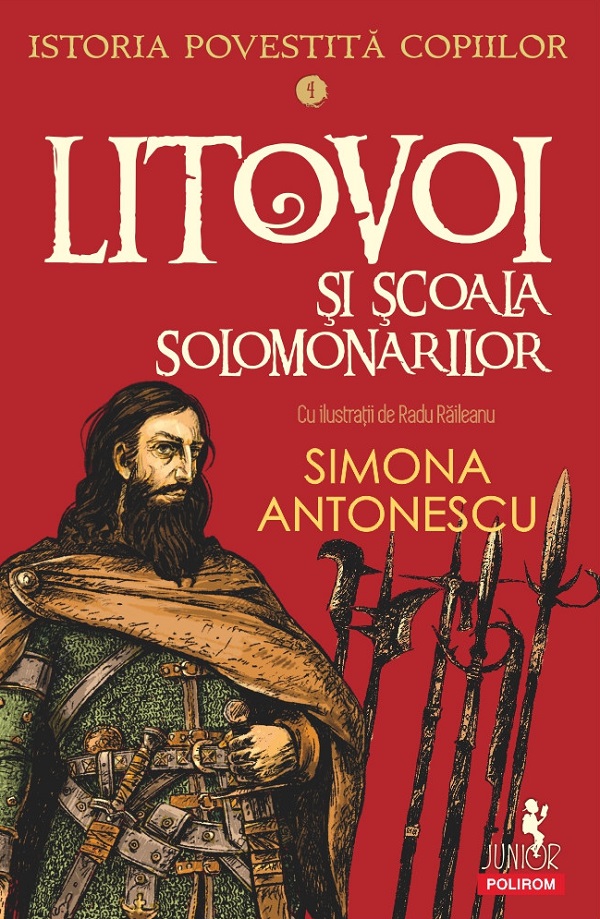Litovoi si Scoala Solomonarilor. Seria Istoria povestita copiilor Vol.4 - Simona Antonescu