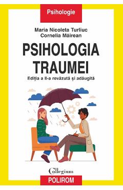 Poza produsului Psihologia traumei - Maria Nicoleta Turliuc, Cornelia Mairean