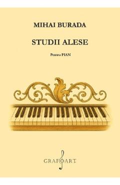 Poza produsului Studii alese pentru pian - Mihai Burada