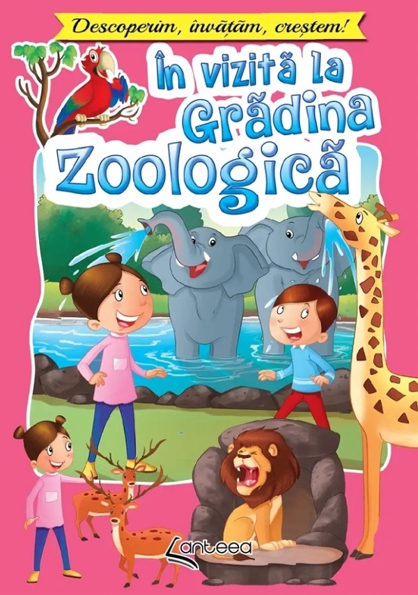 In vizita la gradina zoologica. Descoperim, invatam, crestem! - Lucia Cocisiu	