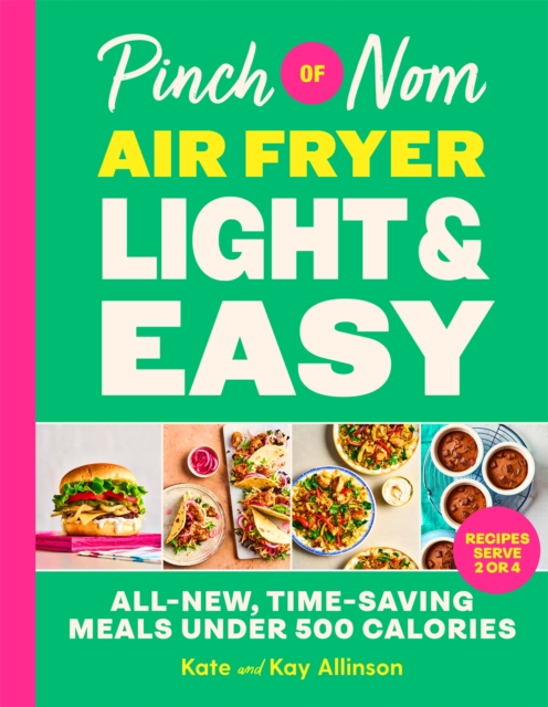 Coperta cărții 'Pinch of Nom Air Fryer Light & Easy - Kate|allinson Allinson'
