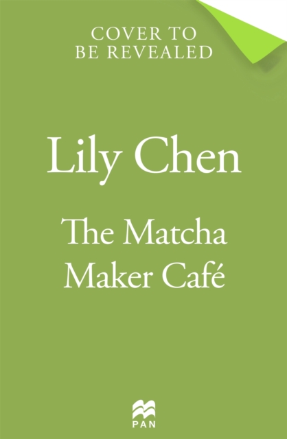 Coperta cărții 'Matcha Maker Cafe - Lily Chen'