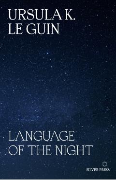 Language of the Night - Ursula K. Le Guin