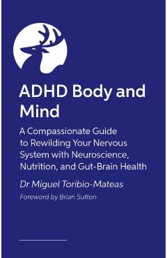 Coperta cărții 'ADHD Body and Mind - Miguel Toribio-mateas'