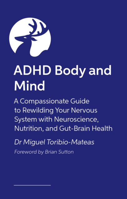 Coperta cărții 'ADHD Body and Mind - Miguel Toribio-mateas'
