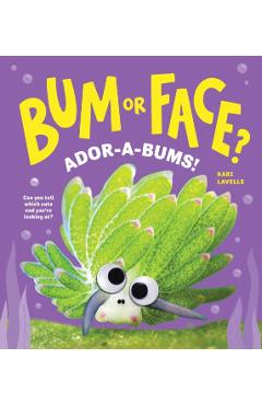 Coperta cărții 'Bum or Face? Adora-Bums! - Kari Lavelle'