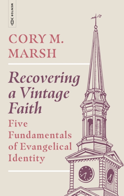 Coperta cărții 'Recovering a Vintage Faith - Cory M. Marsh'