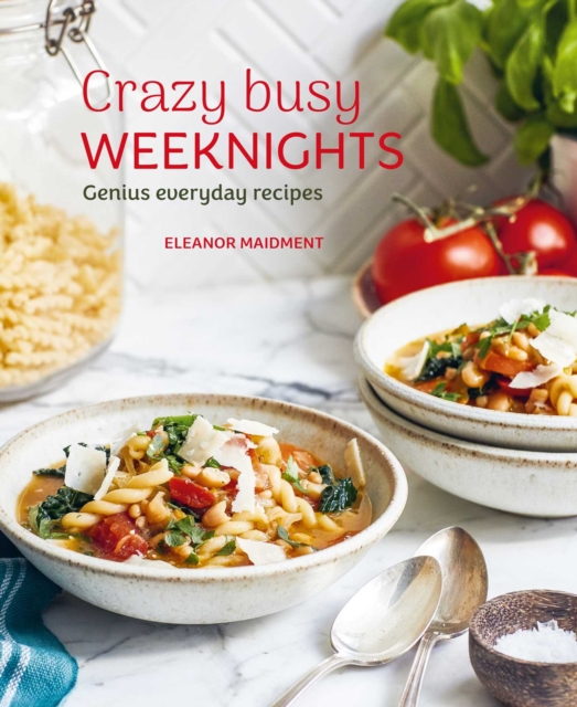 Coperta cărții 'Crazy Busy Weeknights - Eleanor Maidment'