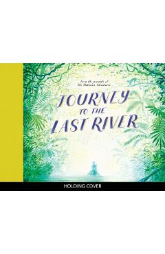 Journey to the Last River