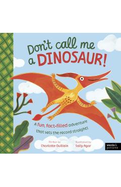 Don't Call Me a Dinosaur!