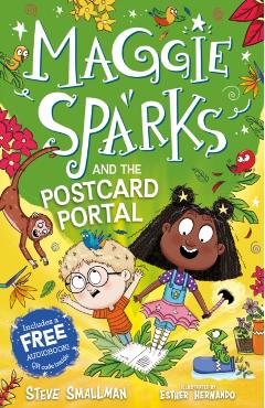 Coperta cărții 'Maggie Sparks and the Postcard Portal - Steve Smallman'
