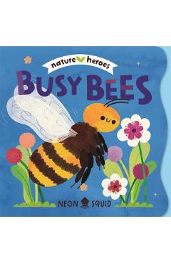 Busy Bees (Nature Heroes)