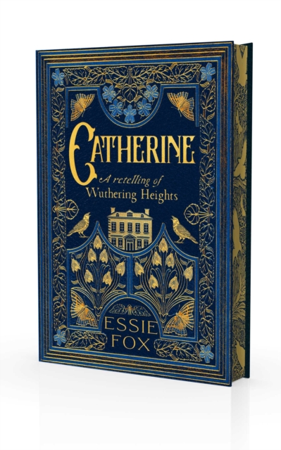 Catherine: A Retelling of Wuthering Heights - Essie Fox
