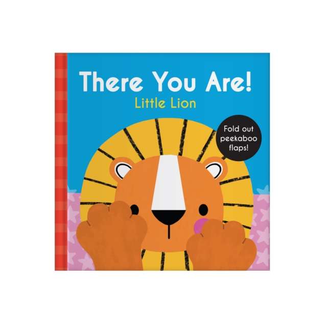Coperta cărții 'There You Are: Little Lion -'