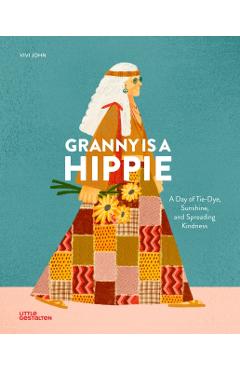 Coperta cărții 'Granny Is a Hippie -'
