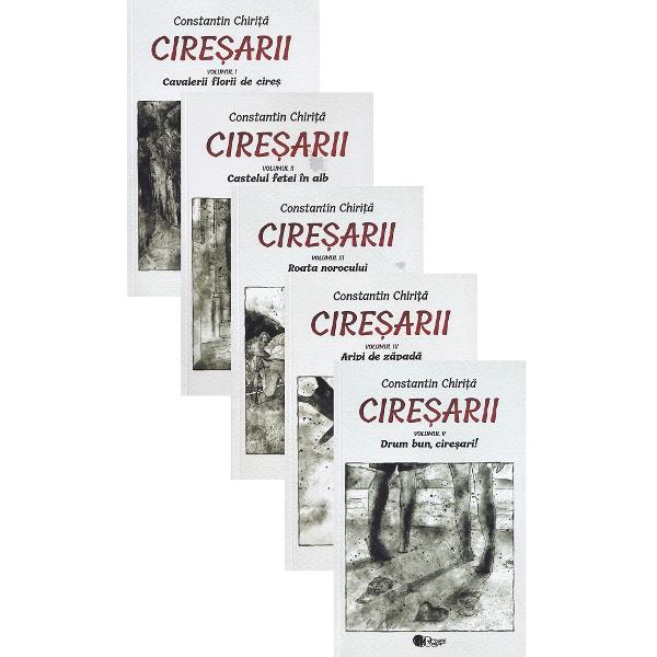 Pachet 5 volume: Ciresarii - Constantin Chirita