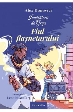 Poza produsului Invatatorii de grija. Fiul flasnetarului - Alex Donovici