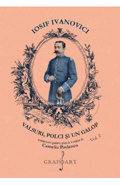 Coperta cărții 'Valsuri, Polci și un Galop Vol.2 - Iosif Ivanovici'