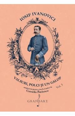 Coperta cărții 'Valsuri, Polci și un Galop Vol.3 - Iosif Ivanovici'
