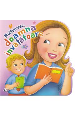 Poza produsului Multumesc, doamna invatatoare - Lucia Cocisiu