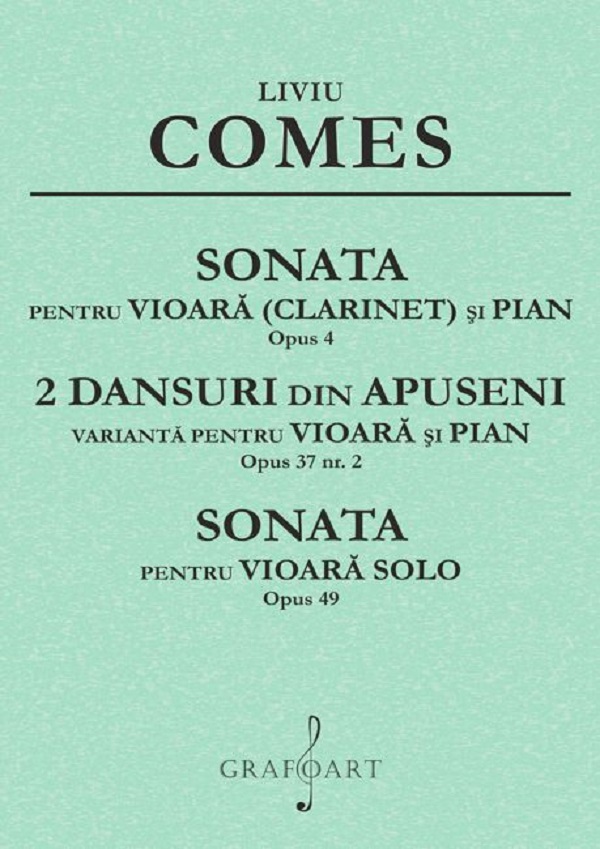 Sonata pentru vioara (clarinet) si pian Op.4, 2 dansuri din Apuseni Op.37 nr.2 - Liviu Comes