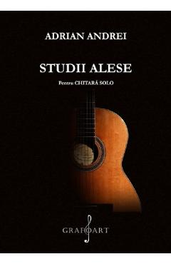 Coperta cărții 'Studii alese pentru chitară solo - Adrian Andrei'