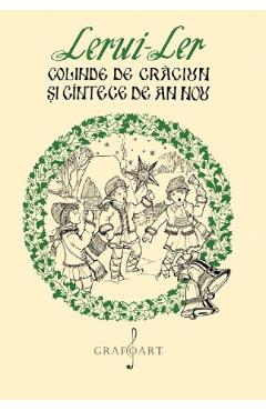 Coperta cărții 'Lerui-ler - colinde de Crăciun și cântece de An Nou'