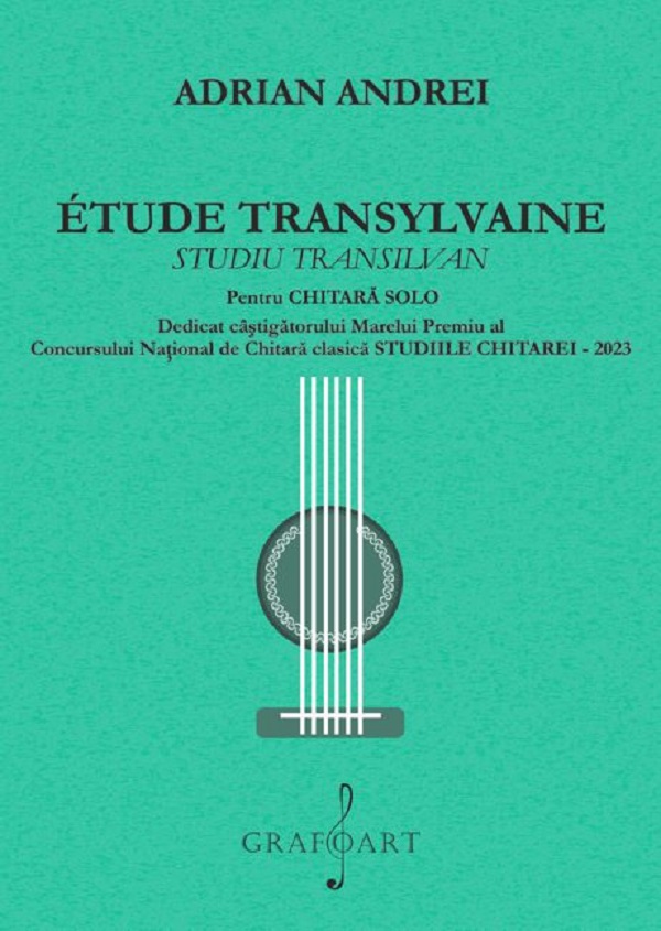 Etude Transylvaine. Studiu transilvan pentru chitara solo - Adrian Andrei