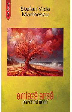 Poza produsului Amiaza arsa. Parched noon - Stefan Vida Marinescu