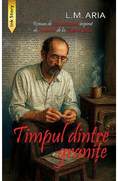Poza produsului Timpul dintre granite - L.M. Aria
