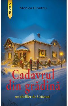 Poza produsului Cadavrul din gradina - Monica Dimitriu