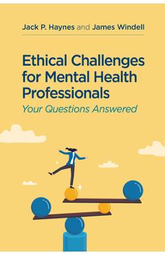 Poza produsului Ethical Challenges for Mental Health Professionals: Your Questions Answered - Jack P. Haynes