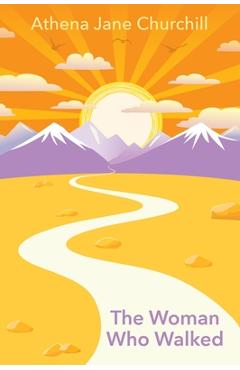 Coperta cărții 'The Woman Who Walked - Athena Jane Churchill'