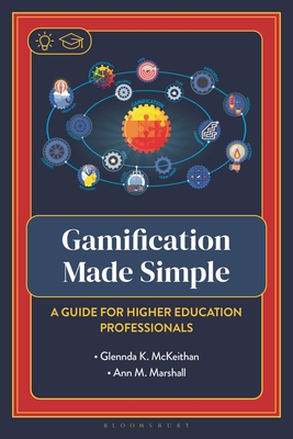 Coperta cărții 'Gamification Made Simple: A Guide for Higher Education Professionals - Glennda Mckeithan'