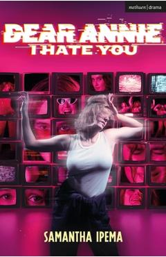 Coperta cărții 'Dear Annie, I Hate You - Samantha Ipema'