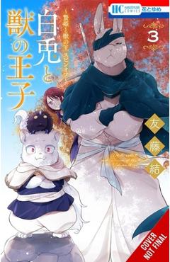 Coperta cărții 'Sacrificial Princess and the King of Beasts Heir: White Rabbit and the Prince of Beasts, Vol. 3 - Yu Tomofuji'