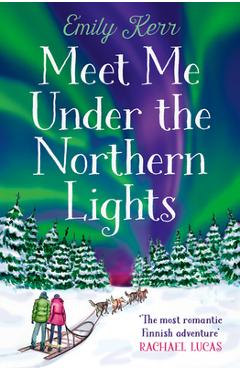 Meet Me Under the Northern Lights - Emily Kerr