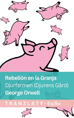 Rebelión en la Granja / Djurfarmen (Djurens Gård): Tranzlaty Español Svenska - George Orwell