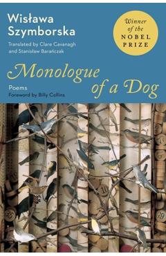 Coperta cărții 'Monologue of a Dog: New Poems - Wislawa Szymborska'