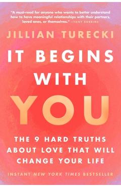 Poza produsului It Begins with You: The 9 Hard Truths about Love That Will Change Your Life - Jillian Turecki
