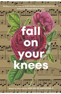 Coperta cărții 'Fall on Your Knees - Hannah Moscovitch'