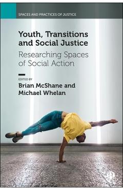 Poza produsului Youth, Transitions and Social Justice: Researching Spaces of Social Action - Charlotte Mcpherson