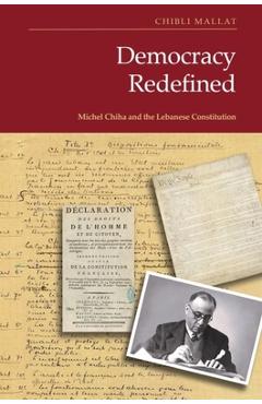 Poza produsului Democracy Redefined: Michel Chiha and the Lebanese Constitution - Chibli Mallat