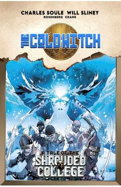The Cold Witch: A Tale of the Shrouded College - Charles Soule
