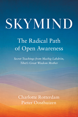 Coperta cărții 'Skymind: The Radical Path of Open Awareness - Charlotte Rotterdam'