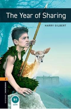 Coperta cărții 'Oxford Bookworms Library: The Year of Sharing: Level 2: 700-Word Vocabulary - Hary Gilbert'